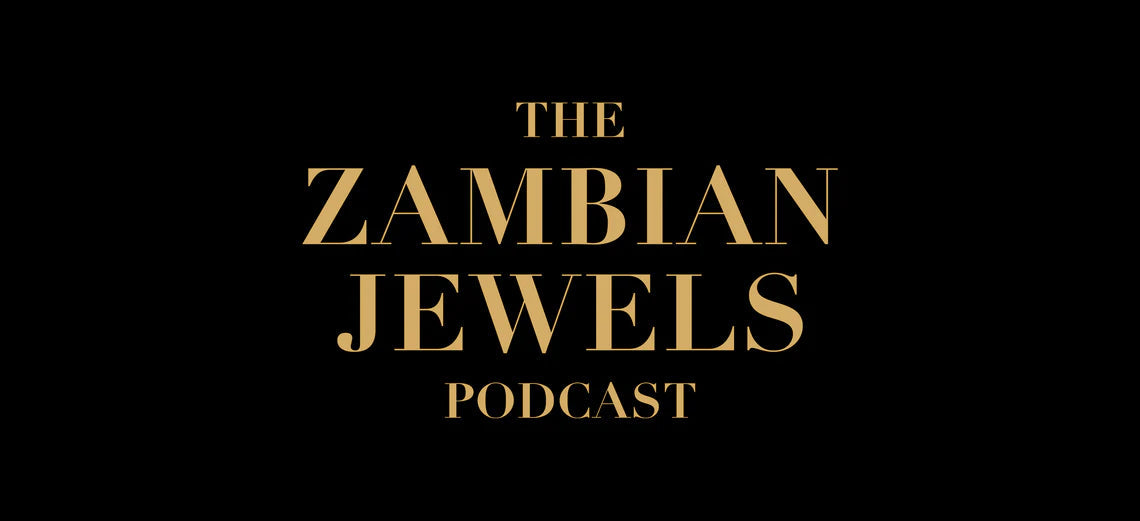 The Zambian Jewels Podcast